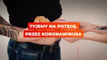 Polacy tyją na potęgę. To wszystko przez koronawirusa