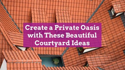 Create a Private Oasis with These Beautiful Courtyard Ideas