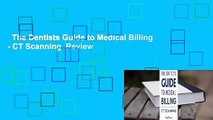 The Dentists Guide to Medical Billing - CT Scanning  Review