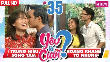 Yêu Là Cưới - Tập 35: Cặp đôi ngôn tình chính hiệu - Chàng trai công khai DÊ bạn gái