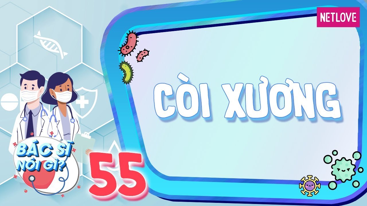 Bác Sĩ Nói Gì - Tập 55: Nguyên nhân còi xương và cách điều trị còi xương cho trẻ