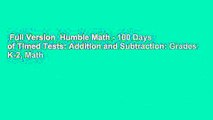 Full Version  Humble Math - 100 Days of Timed Tests: Addition and Subtraction: Grades K-2, Math