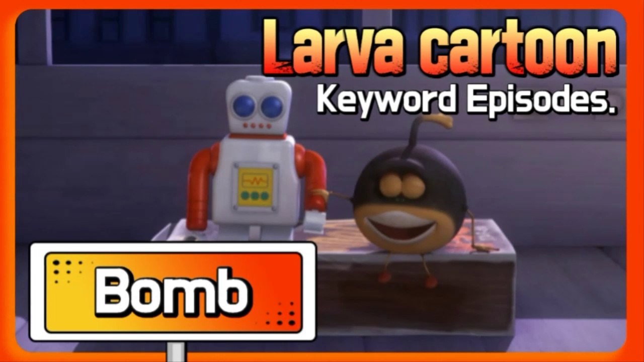 KEYWORD CARTOON |Bomb| Larva Official Channel | Best animation | part.1