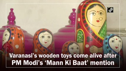 Varanasi’s wooden toys come alive after PM Modi’s ‘Mann Ki Baat’ mention