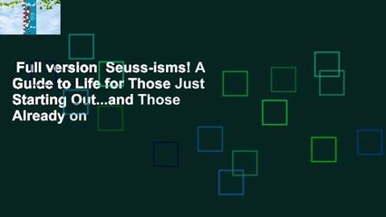 Full version  Seuss-isms! A Guide to Life for Those Just Starting Out...and Those Already on