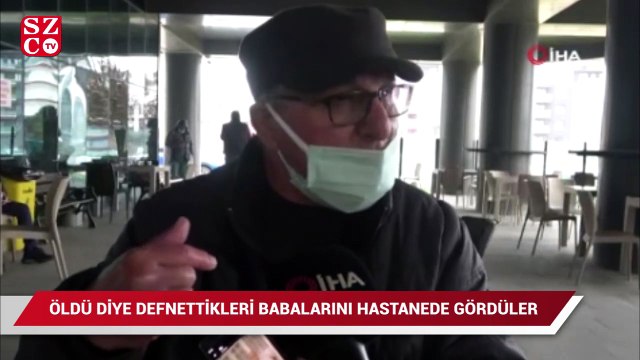 Öldü diye defnettikleri babalarını hastanede görünce şok oldular