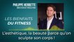 Les bienfaits du fitness avec Philippe Herbette (président du groupe Fitness Park)
