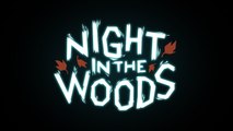 Night in the Woods- Trailer date de sortie