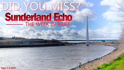 Did You Miss? The Sunderland Echo this week (April 6-9, 2021)