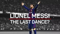 Lionel Messi - The Last Dance?