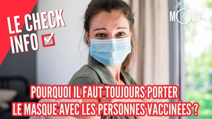 Pourquoi il faut toujours porter le masque avec les personnes vaccinées ?