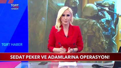 Sedat Peker ve Adamlarına Operasyon