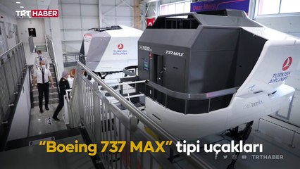 THY'nin "B737 MAX" uçakları 2 yıl sonra yeniden uçuşa hazırlanıyor
