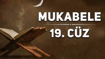 19 Cüz Mukabele - Kur'an-ı Kerim Hatmi Şerif Dinle