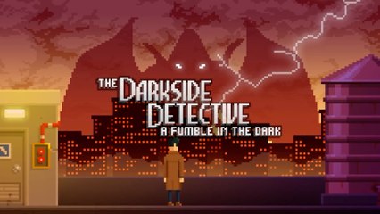 The Darkside Detective - A Fumble in the Dark - Announcement Trailer PS5 PS4