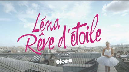 Léna, Rêve d'étoile - Saison 3 - Bande annonce