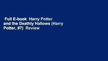 Full E-book  Harry Potter and the Deathly Hallows (Harry Potter, #7)  Review