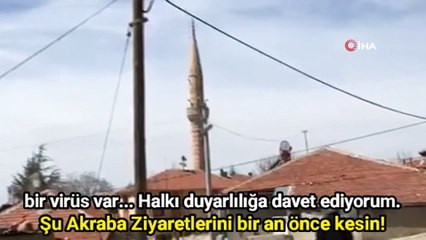 Köy bekçisi, cami hoparlöründen evde kalın çağrısı yaptı