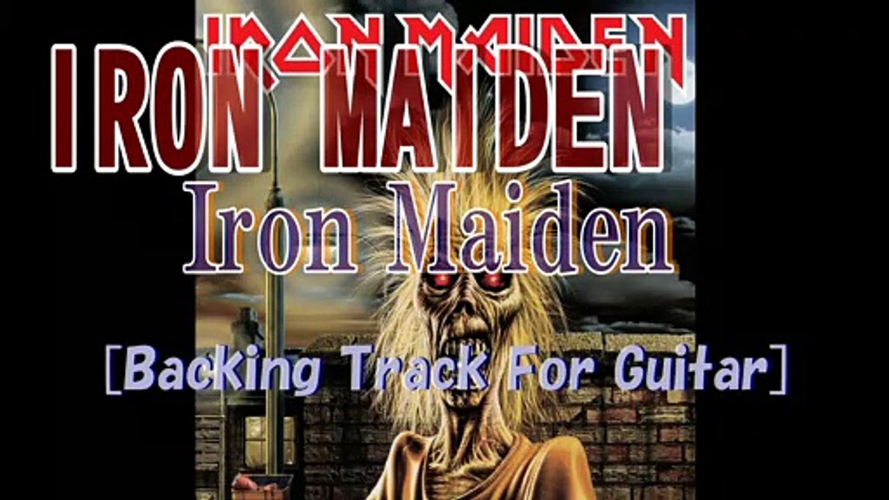 Iron Maiden - Iron Maiden (Backing Track for Guitar)