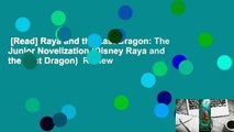 [Read] Raya and the Last Dragon: The Junior Novelization (Disney Raya and the Last Dragon)  Review