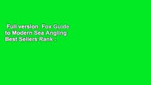 Full version  Fox Guide to Modern Sea Angling  Best Sellers Rank : #4