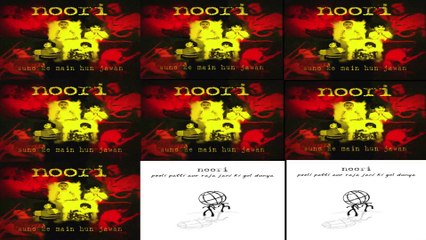 NOORI ALBUM SONGS FROM SUNO KE MEIN HUN JAWA, & PEELI PATTI AUR RAJA JANI KI GOL DUNYA.