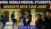 Viral Kerala medical students face communal remarks, pair say not worth a comment | Oneindia News