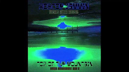 Roscoe Jammin - Top Of The Mountain (Famous Mountains of the World Music Video)