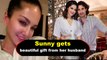 Sunny Leone gets beautiful gift from her husband