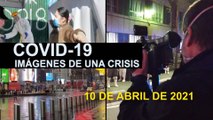 Covid-19 Imágenes de una crisis en el mundo. 10 de abril