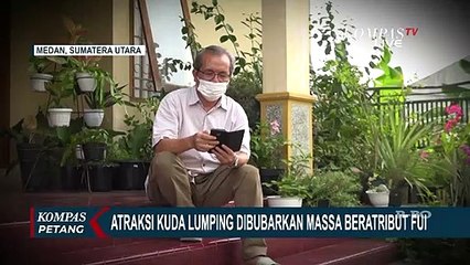 Tải video: Satu Anggota FUI Tersangka Pembubaran Kuda Lumping di Medan Sumut