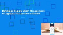 Downlaod Supply Chain Management: A Logistics Perspective unlimited