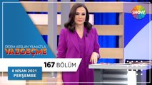 Didem Arslan Yılmaz'la Vazgeçme 167.Bölüm | 8 Nisan 2021