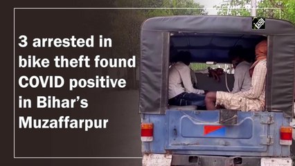 3 arrested in bike theft found Covid positive in Bihar’s Muzaffarpur