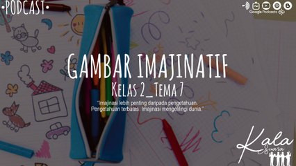 Gambar Imajinatif (Kelas 2-Tema 7)