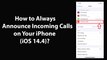 How to Always Announce Incoming Calls on Your iPhone (iOS 14.4)?