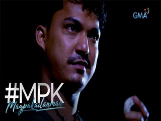 #MPK: Ang kapangyarihan ng tuway | Magpakailanman