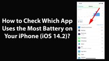 How to Check Which App Uses the Most Battery on Your iPhone (iOS 14.2)?