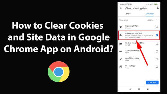 How to Clear Cookies and Site Data in Google Chrome App on Android?