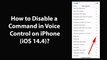 How to Disable a Command in Voice Control on iPhone (iOS 14.4)?