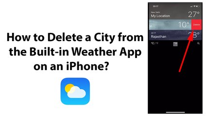 How to Delete a City from the Built-in Weather App on an iPhone?