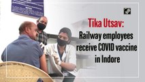 Tika Utsav: Railway employees receive Covid-19 vaccine in Indore