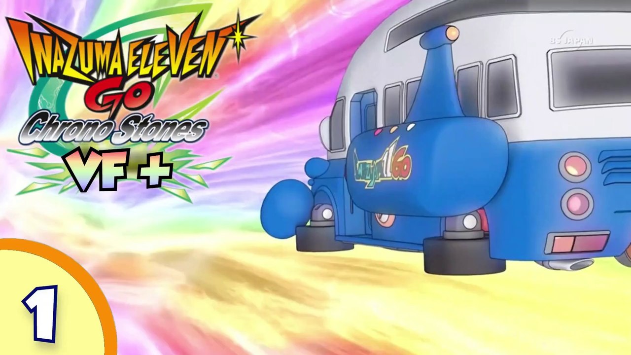 Inazuma Eleven GO Chrono Stones [VF +] | Ep 01 |  " Le Football a disparu " | HD 1080p