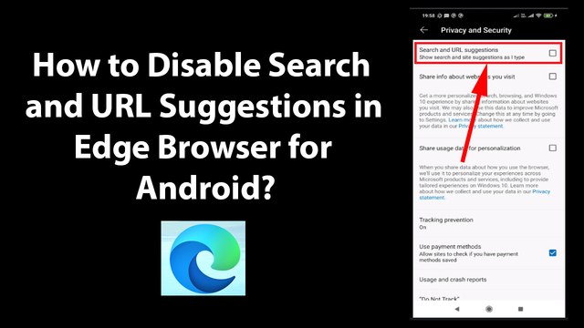 How to Disable Search and URL Suggestions in Edge Browser for Android?