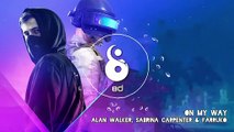 On My Way ~ Alan Walker, Sabrina Carpenter & Farruko (8D Audio)