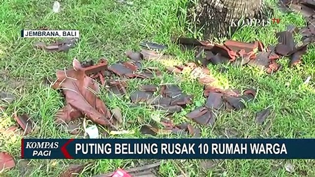 Angin Puting Beliung Terjang Wilayah Jembrana, Bali, Puluhan Rumah Warga Rusak Berat