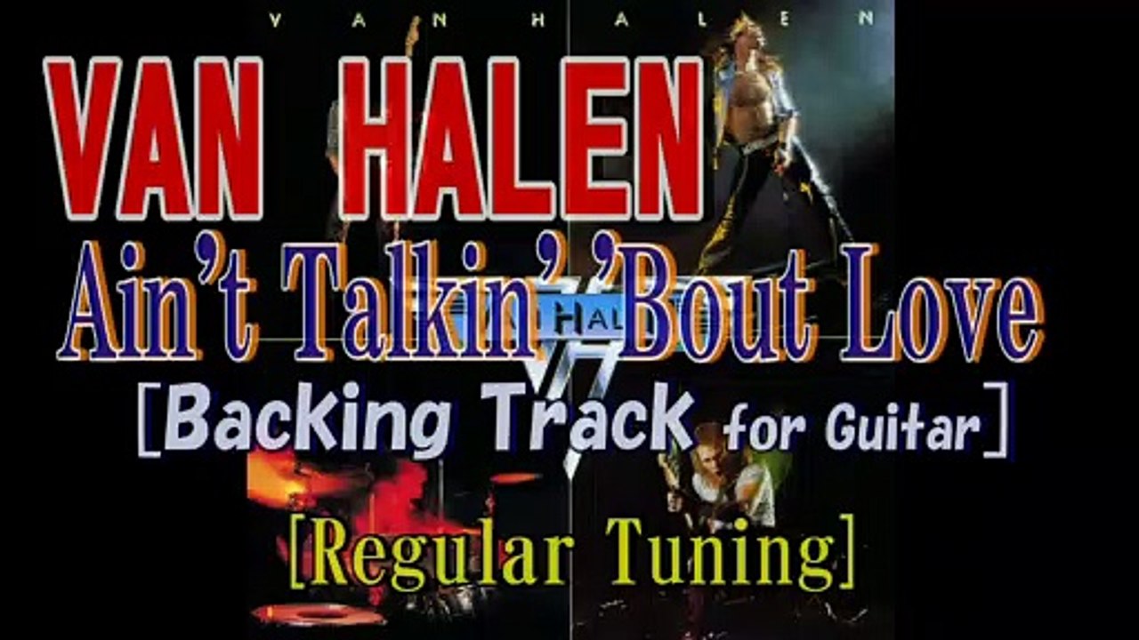 Van Halen - Ain't Talkin' 'Bout Love [Regular Tuning] (backing Track For Guitar)