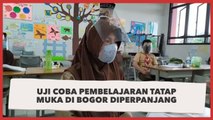 Uji Coba Sekolah  Tatao Muka di Bogor Diperpanjang