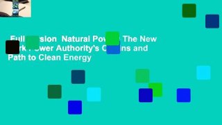 Full version  Natural Power: The New York Power Authority's Origins and Path to Clean Energy