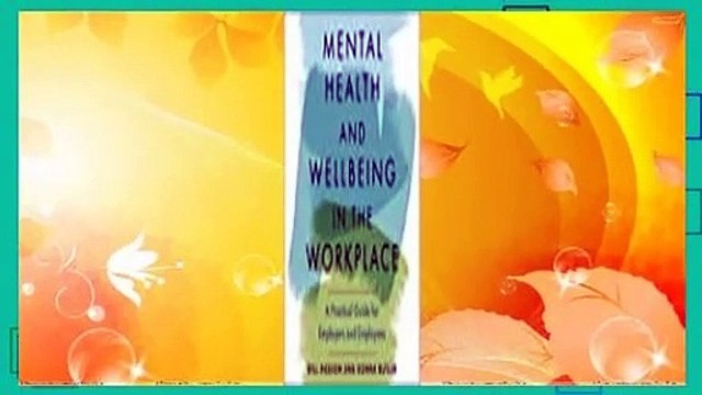 Lesen Mental Health and Wellbeing in the Workplace: A Practical Guide for Employers and